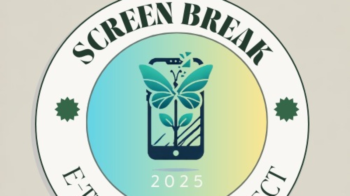 SCREEN BREAK E TWİNNİNG PROJEMİZ